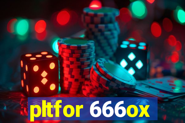 pltfor 666ox